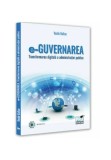 Cumpara ieftin E-Guvernarea. Transformarea digitala a administratiei publice