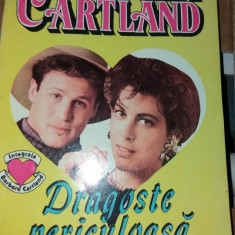 DRAGOSTE PERICULOASA - BARBARA CARTLAND T12/13