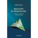Bizalom &eacute;s p&eacute;nz&uuml;gyek - V&aacute;ls&aacute;g &eacute;s v&aacute;ls&aacute;gkezel&eacute;s az Eur&oacute;pai Uni&oacute;ban - Győrffy D&oacute;ra