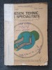 Desen Tehnic de Specialitate Clasele IX-X Husein Tudose - Didactica si Pedagogica 1994