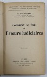 COMMENT SE FONT LES ERREURS JUDICIAIRES par G. GUILHERMET , EDITIE INTERBELICA , PREZINTA SUBLINIERI CU CREIONUL *