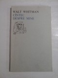 Cumpara ieftin CINTEC DESPRE MINE (Song of Myself) - (versuri) - WALT WHITMAN