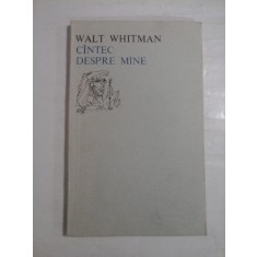 CINTEC DESPRE MINE (Song of Myself) - (versuri) - WALT WHITMAN
