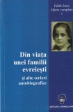 Edith Stein - Din viata unei familii evreiesti si alte scrieri autobiografice, Brosata