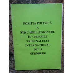 POZITIA POLITICA A MISCARII LEGIONARE IN VEDERILE TRIBUNALULUI INTERNATIONAL