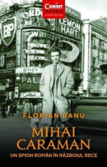 Mihai Caraman - un spion roman in Razboiul Rece foto