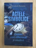 Elisabeth Horowitz - Actele simbolice