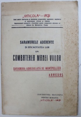 SARAMURELE AFERENTE SI EFICACITATEA LOR IN COMBATEREA MANEI VIILOR - SARAMURA ADHESOLATA DE MONTPELLIER ADHESOL , EDITIE INTERBELICA foto