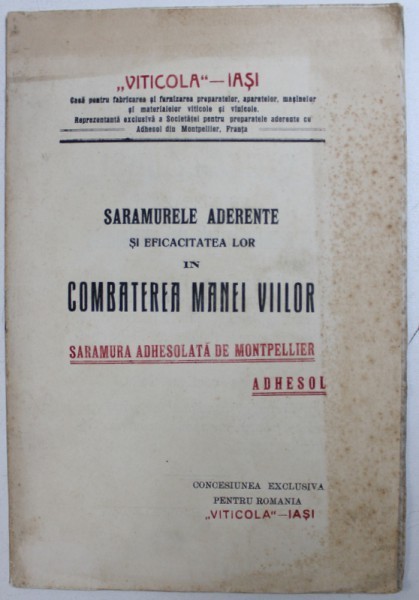 SARAMURELE AFERENTE SI EFICACITATEA LOR IN COMBATEREA MANEI VIILOR - SARAMURA ADHESOLATA DE MONTPELLIER ADHESOL , EDITIE INTERBELICA