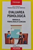 Cumpara ieftin Evaluarea psihologica. Manualul psihologului clinician - 2017 - Ion Dafinoiu (B265)