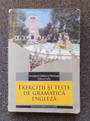 EXERCITII SI TESTE DE GRAMATICA ENGLEZA - Galateanu-Farnoaga, Deborah Parks foto