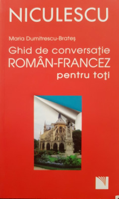 GHID DE CONVERSATIE ROMAN-FRANCEZ PENTRU TOTI - Dumitrescu-Brates foto