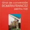 GHID DE CONVERSATIE ROMAN-FRANCEZ PENTRU TOTI - Dumitrescu-Brates