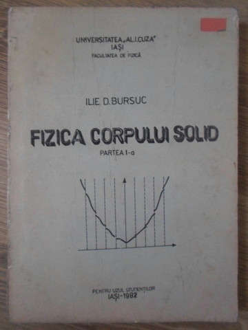 FIZICA CORPULUI SOLID PARTEA I-A-ILIE D. BURSUC
