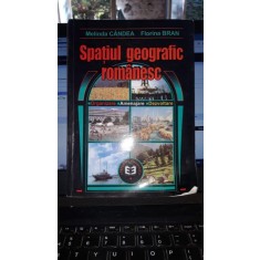 Spatiul Geografic Romanesc - Melinda Candea , Florina Bran