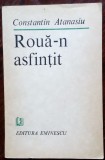 Cumpara ieftin CONSTANTIN ATANASIU: ROUA-N ASFINTIT (VERSURI) [editia princeps - 1988]