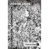 Gy&ouml;ngy&ouml;k, g&ouml;r&ouml;ngy&ouml;k - Szerelem l&eacute;pte nyom&aacute;ban - Fodor &Aacute;kos