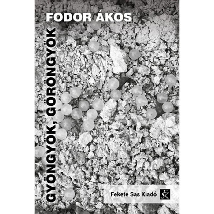 Gy&ouml;ngy&ouml;k, g&ouml;r&ouml;ngy&ouml;k - Szerelem l&eacute;pte nyom&aacute;ban - Fodor &Aacute;kos