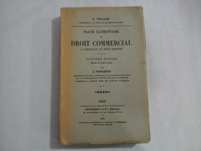 TRAITE ELEMENTAIRE DE DROIT COMMERCIAL - E. THALLER - 1931