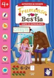 Activitati de poveste. Frumoasa si bestia. Carte cu autocolante - Editura Litera