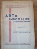 ARTA IMBOGATIRII - ANDREW CARNEGIE - ED. CARTEA MOLDOVEI, Iasi, 1942