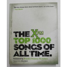 THE X FM TOP 1000 SONGS OF ALL TIME by MIKE WALSH , 2010