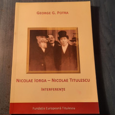 Nicolae Iorga Nicolae Titulescu interferente George G. Potra