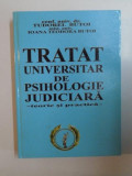 TRATAT UNIVERSITAR DE PSIHOLOGIE JUDICIARA , TEORIE SI PRACTICA de TUDOREL BUTOI , IOANA TEODORA BUTOI , 2006