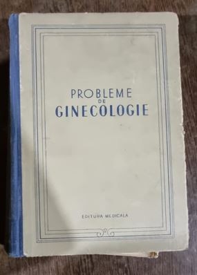 Al. Coman, S. Han, A. Pandele - Probleme de Ginecologie foto