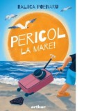 Pericol la mare! - Raluca Poenaru