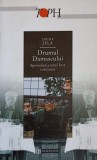 Drumul Damascului. Spovedania unui fost tortionar - Doina Jela, Humanitas, 2002. Istorie, biografie, paperback