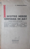 INCOTRO MERGE GERMANIA DE AZI ?, C. Radulescu-Motru