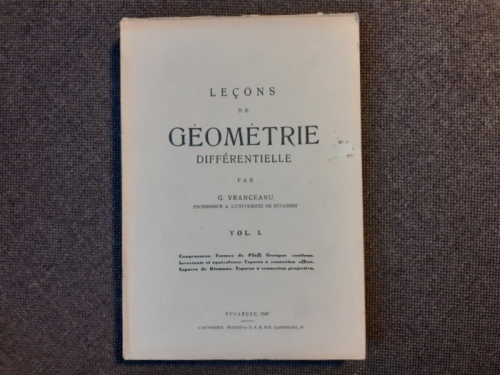 G. Vranceanu - Lecons de geometrie differentielle (1947, volumul 1) AUTOGRAF