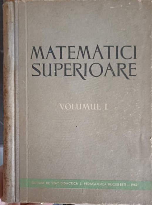 MATEMATICI SUPERIOARE VOL.1-IONESCU HARALAMB SI COLAB.-247848