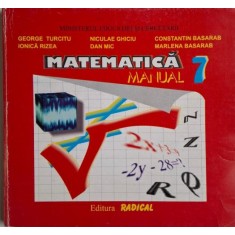 Matematica 7. Manual pentru clasa a VII-a &ndash; George Turcitu