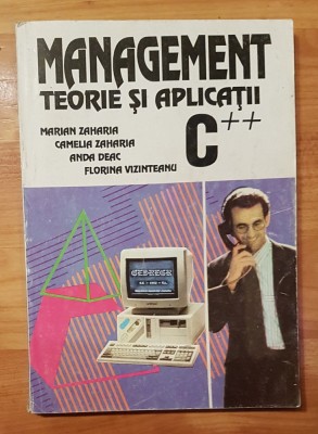 Management, teorie si aplicatii C++ de Marian Zaharia foto