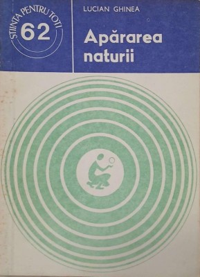 Apararea naturii - Lucian Ghinea foto