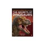 The Secrets of Dinosaurs