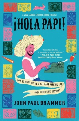 Hola Papi: How to Come Out in a Walmart Parking Lot and Other Life Lessons foto