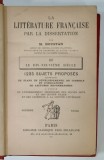 LA LITTERATURE FRANCAISE PAR LA DISSERTATION par M. ROUSTAN , TOME III : LE DIX NEUVIEME SIECLE , 1916
