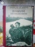 Dixmude (Les fusiliers marins)-Charles Le Goffic, Alta editura