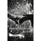 Apa csak egy van...ha van! - F.j.f.