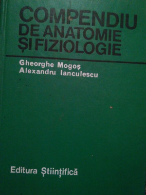 Gheorghe Mogos - Compendiu de anatomie si fiziologie foto