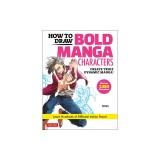 How to Draw Bold Manga Characters: Create Truly Dynamic Manga! Learn Hundreds of Different Action Poses! (Over 1350 Illustrations)