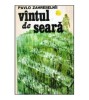Vantul de seara - Pavlo Zahrebelnii - Roman, 1986, 501 pagini, editura Univers