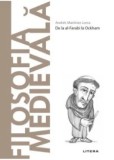 Descopera filosofia. Filosofia medievala/Andres Martinez Lorca