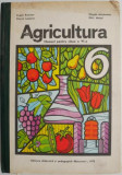 Agricultura. Manual pentru clasa a VI-a &ndash; Eugen Kuncser (coperta putin uzata)