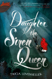 Daughter of the Siren Queen | Tricia Levenseller