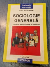Sociologie generala Ioan Mihailescu