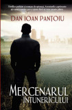 Mercenarul intunericului | Dan Ioan Pantoiu
